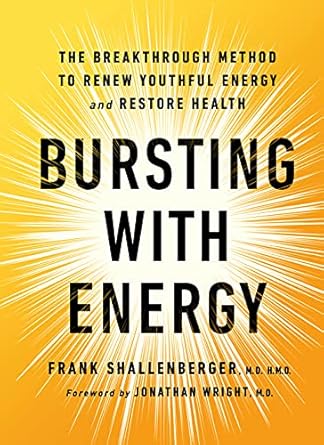 Bursting With Energy by Frank Shallenberger, MD
