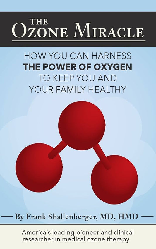The Ozone Miracle by Frank Shallenberger, MD